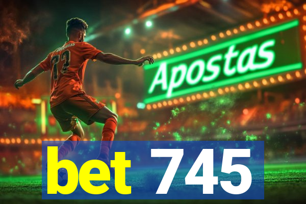 bet 745